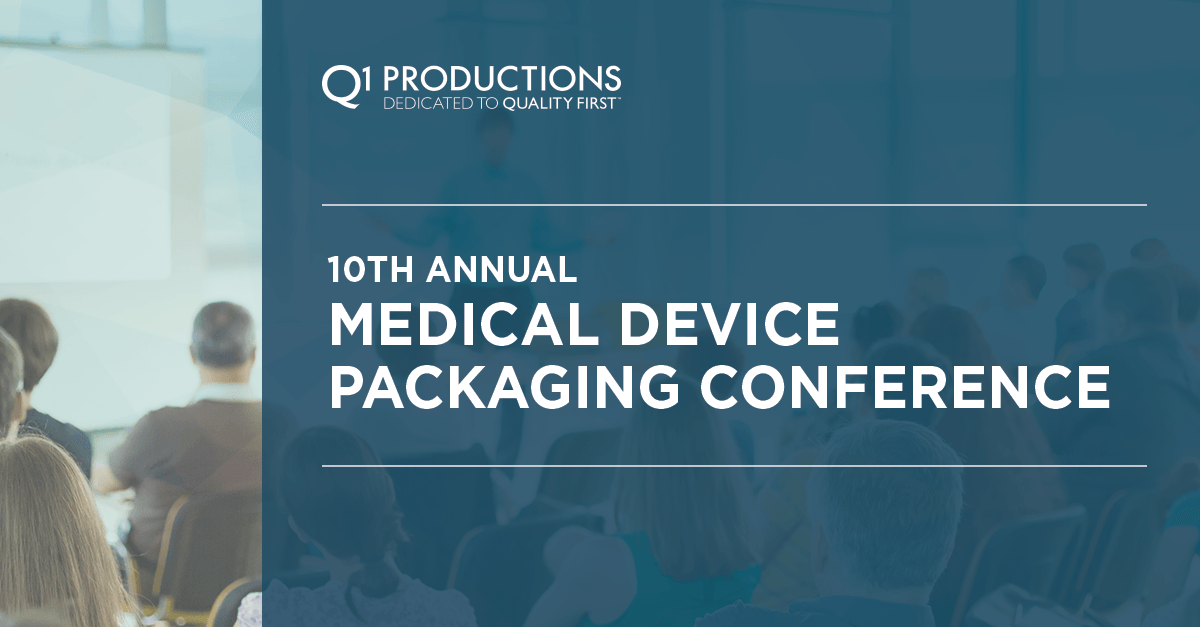 10th Annual Medical Device Packaging Conference Q1 Productions