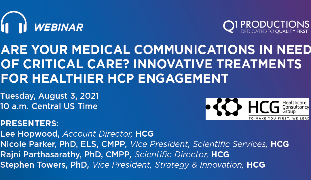 Are Your Medical Communications in Need of Critical Care? Innovative Treatments for Healthier HCP Engagement