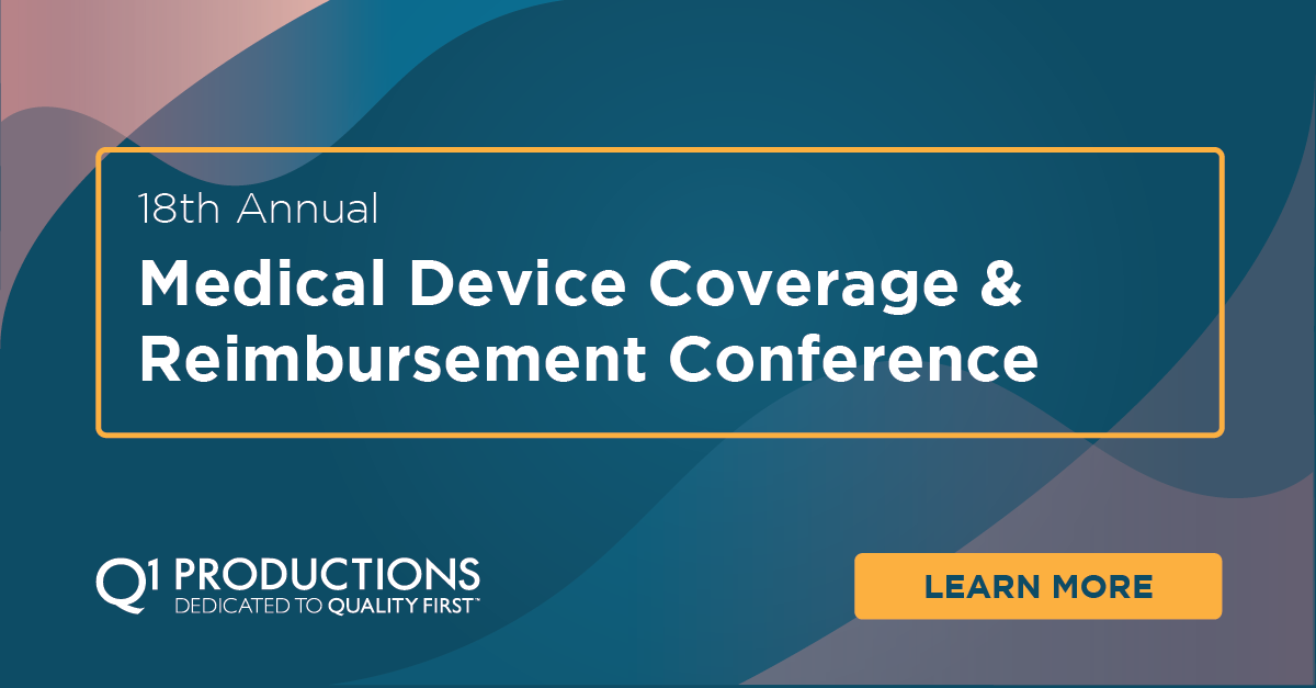 18th Annual Medical Device Coverage & Reimbursement Conference - Q1 ...