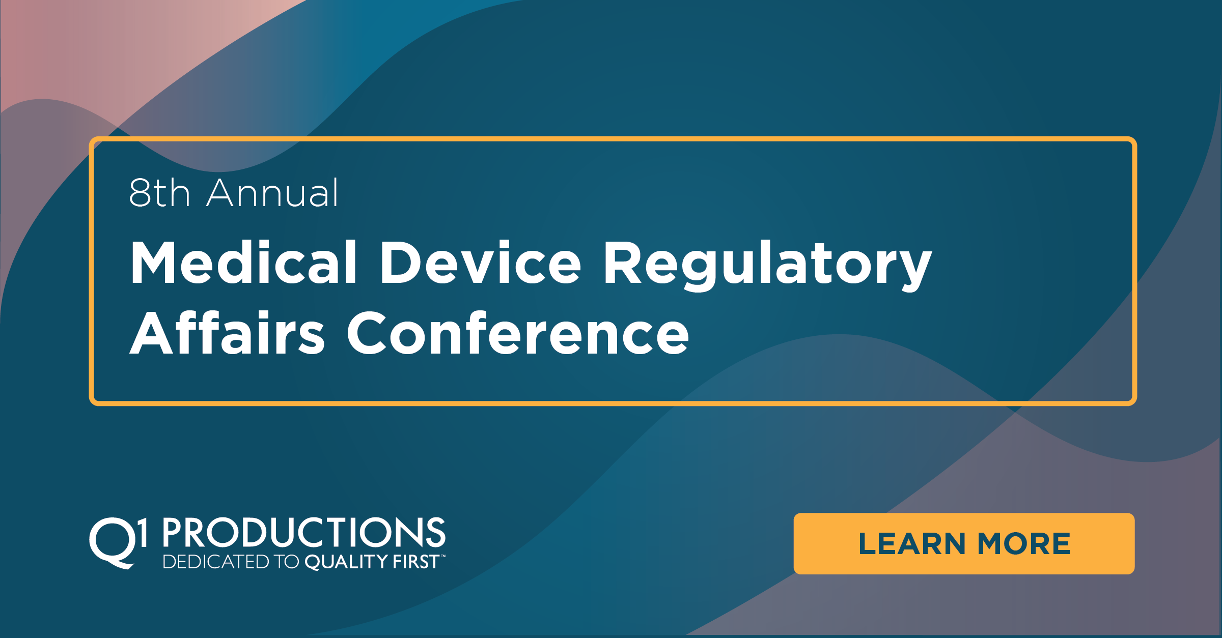 8th Annual Medical Device Regulatory Affairs Conference Q1 Productions