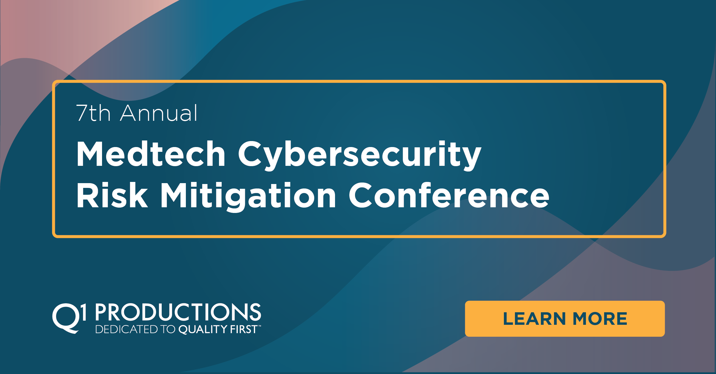 7th Annual Medtech Cybersecurity & Risk Mitigation Conference Q1